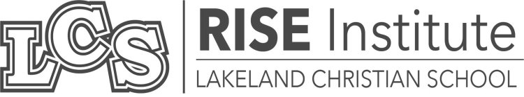 LCS RISE INSTITUTE LAKELAND CHRISTIAN SCHOOL