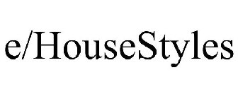 E/HOUSESTYLES