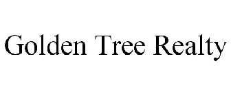 GOLDEN TREE REALTY