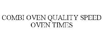 COMBI OVEN QUALITY SPEED OVEN TIMES