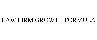 LAW FIRM GROWTH FORMULA