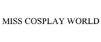 MISS COSPLAY WORLD