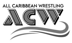 ACW ALL CARIBBEAN WRESTLING