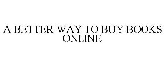 A BETTER WAY TO BUY BOOKS ONLINE