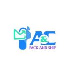 A&C PACK AND SHIP