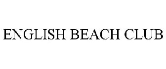 ENGLISH BEACH CLUB