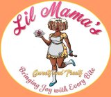 LIL MAMA'S SWEETS AND TREATS BRINGING JOY WITH EVERY BITE LIL MAMA