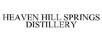 HEAVEN HILL SPRINGS DISTILLERY