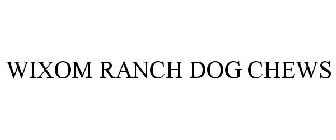 WIXOM RANCH DOG CHEWS