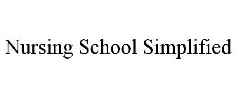 NURSING SCHOOL SIMPLIFIED