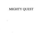 MIGHTY QUEST