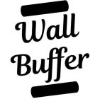 WALL BUFFER