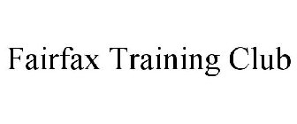 FAIRFAX TRAINING CLUB