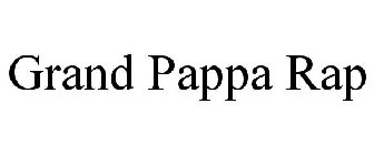 GRAND PAPPA RAP