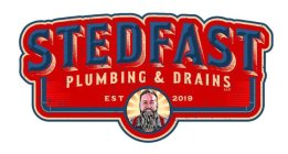 STEDFAST PLUMBING & DRAINS EST 2019