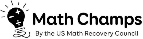 MATH CHAMPS BY THE US MATH RECOVERY COUNCIL