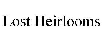 LOST HEIRLOOMS