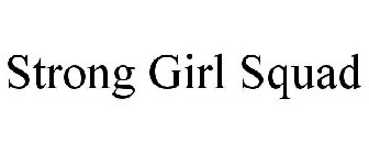 STRONG GIRL SQUAD