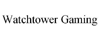 WATCHTOWER GAMING