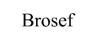 BROSEF