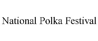 NATIONAL POLKA FESTIVAL