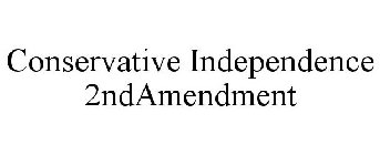 CONSERVATIVE INDEPENDENCE 2NDAMENDMENT