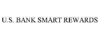 U.S. BANK SMART REWARDS