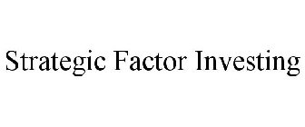 STRATEGIC FACTOR INVESTING