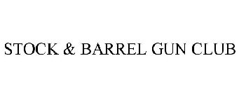 STOCK & BARREL GUN CLUB