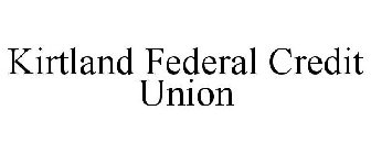 KIRTLAND FEDERAL CREDIT UNION