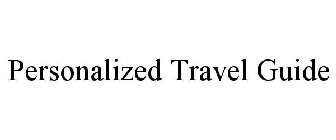 PERSONALIZED TRAVEL GUIDE