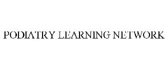 PODIATRY LEARNING NETWORK