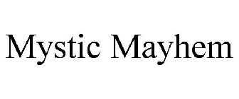 MYSTIC MAYHEM