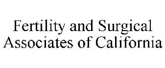 FERTILITY AND SURGICAL ASSOCIATES OF CALIFORNIA