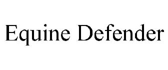 EQUINE DEFENDER
