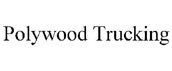 POLYWOOD TRUCKING