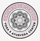 ONLINE YOGA SCHOOL YOGA & AYURVEDA CENTER
