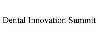DENTAL INNOVATION SUMMIT