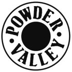 · POWDER · VALLEY