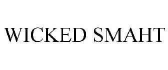 WICKED SMAHT