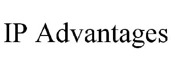 IP ADVANTAGES
