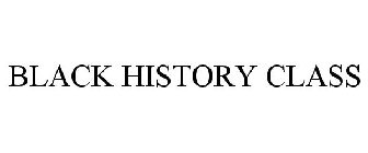 BLACK HISTORY CLASS