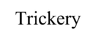 TRICKERY