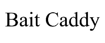 BAIT CADDY