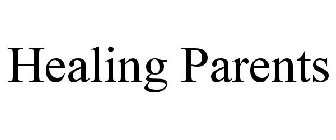 HEALING PARENTS