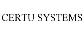 CERTU SYSTEMS