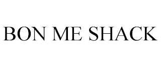 BON ME SHACK