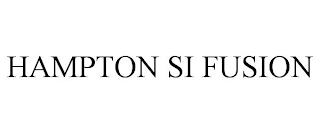 HAMPTON SI FUSION