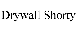 DRYWALL SHORTY