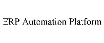 ERP AUTOMATION PLATFORM